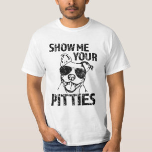 Zeigen Sie mir Ihr Pitties Shirt lustiger