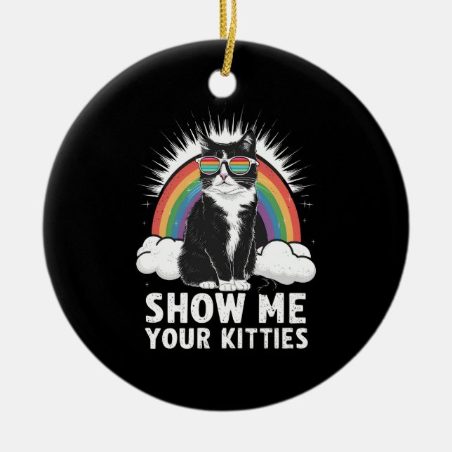 Zeigen Sie mir Ihre Kätzchen Funny Lesbian Gay Pri Keramik Ornament (Vorne)