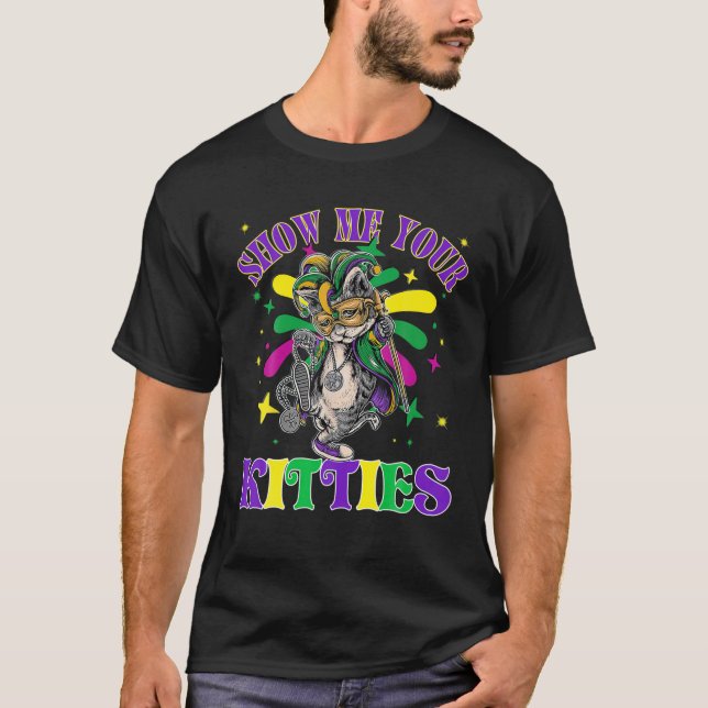 Zeigen Sie mir Ihre Kätzchen Mardi Gras Naughty Ma T-Shirt (Vorderseite)