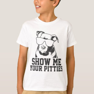 Zeigen Sie mir Ihre Pitties Funny Pitbull Dog Love T-Shirt