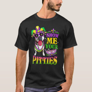 Zeigen Sie mir Ihre Pitties T Dog Liebe Mardi Gras T-Shirt