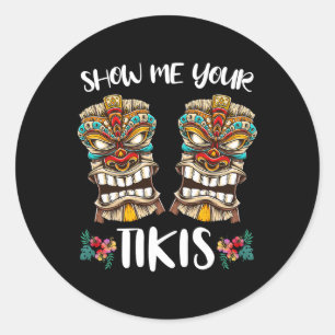 Zeigen Sie mir Ihre Tikis Hawaiian Tiki Maske Brea Runder Aufkleber