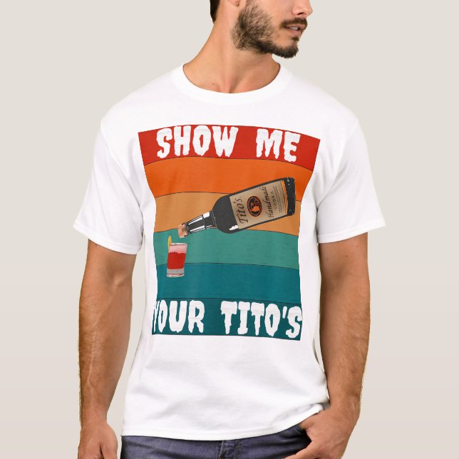 Zeigen Sie mir Ihre Titos T-Shirt (Vorderseite)