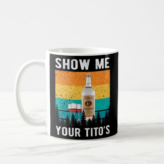 Zeigen Sie mir, wie Ihr Tito Vodka Alkohol trinkt Kaffeetasse (Links)