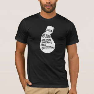 Zeigen Sie uns Ihre Knochen-Sporne, Steuern, T-Shirt