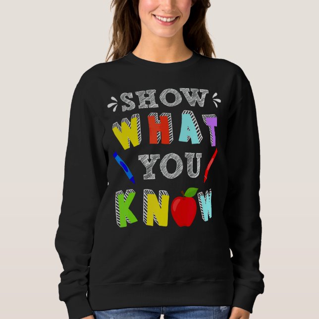 Zeigen Sie, was Sie wissen, Rock the Test Day Stud Sweatshirt (Vorderseite)
