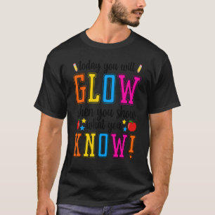 Zeigen Sie, was Sie wissen Test-Tag Studenten Lehr T-Shirt