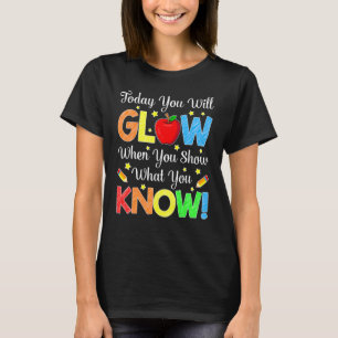 Zeigen Sie, was Sie wissen Test-Tag Studenten Lehr T-Shirt