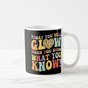 Zeigen Sie, was Sie wissen Testtag Lehrer Studen Kaffeetasse