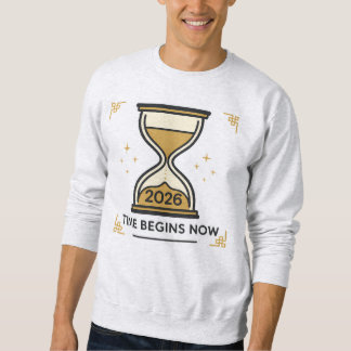 Zeit beginnt jetzt Sanduhr 2026 Sweatshirt