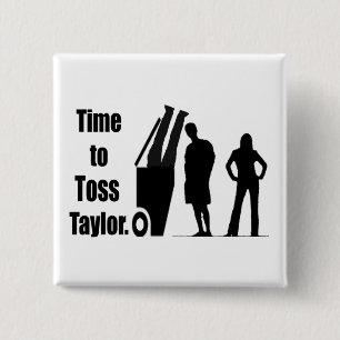Zeit bis Toss Taylor Button