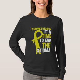 Zeit bis zur Beendigung des Stigmas - Endometriose T-Shirt