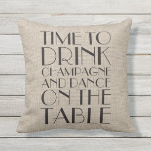 Zeit Champagner Burlap Outdoor Kissen zu trinken Für Draußen