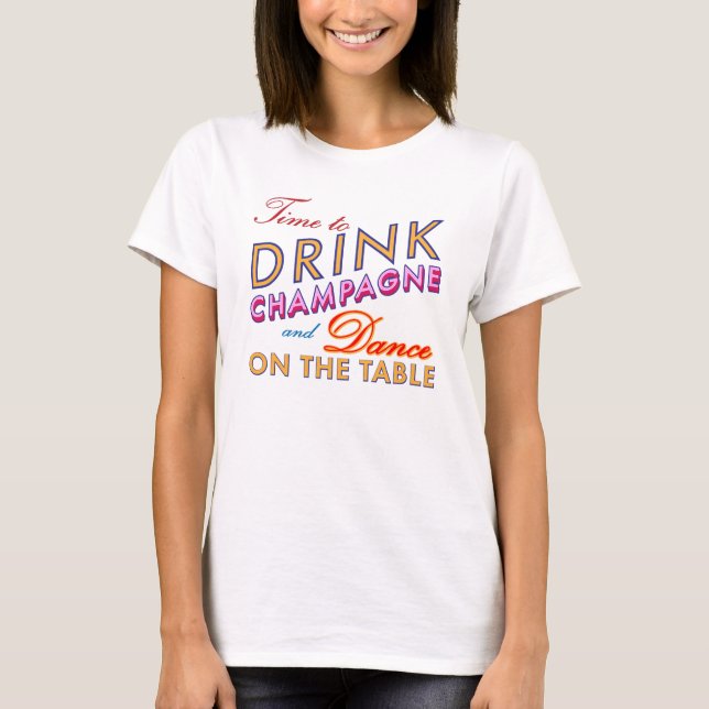 Zeit, Champagner zu trinken farbenfroher T - Shirt (Vorderseite)