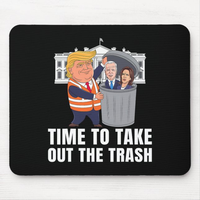 Zeit, den Müll rauszubringen, lustiger Trump  Mousepad (Vorne)