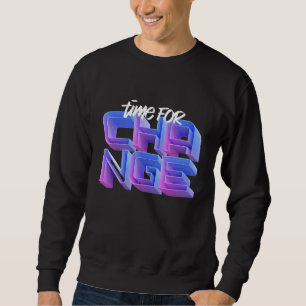 Zeit des Wandels Sweatshirt