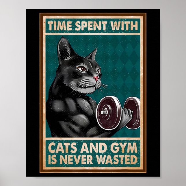 Zeit, die mit Katzen und Fitnessraum verbraucht wi Poster (Vorne)