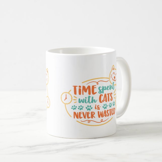 Zeit, die mit Katzen verbraucht wird, wird nie ver Kaffeetasse (VorderseiteRechts)