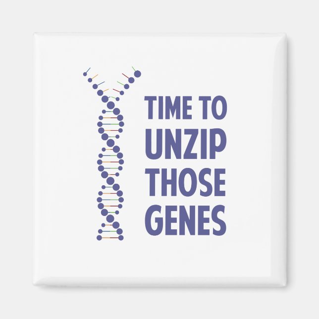 Zeit, diese genetischen Gene zu entpacken Magnet (Vorne)