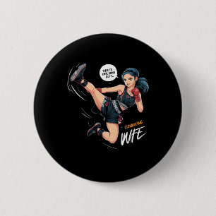Zeit, einigen Hintern zu treten Kickboxen Ehefrau  Button