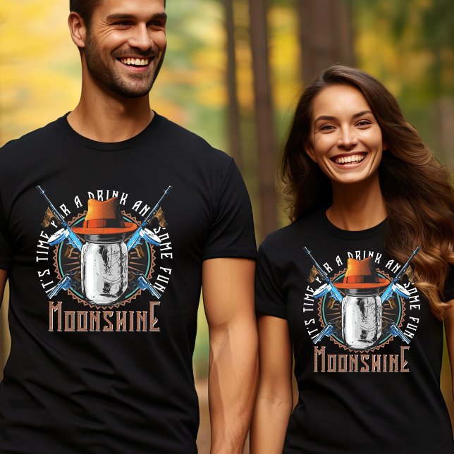Zeit für den T - Shirt "Drink and Fun Moonshine" (Von Creator hochgeladen)