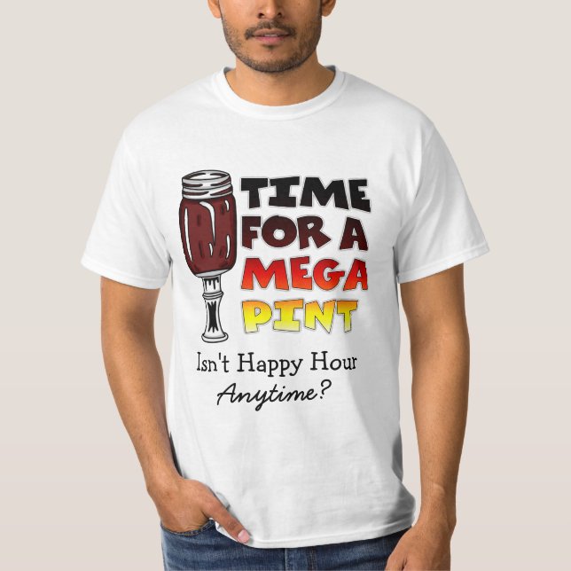 Zeit für einen Megapitt | Happy Hour ist jederzeit T-Shirt (Vorderseite)