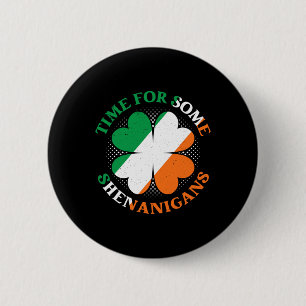 Zeit für einige Streiche St. Patrick's Day Irisch Button