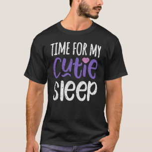 Zeit für meinen Cutie-Schlaf Süße Wortspiel-Phrase T-Shirt