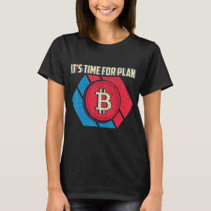 Zeit für Plan B Bitcoin Retro Btc Kryptowährung T-Shirt