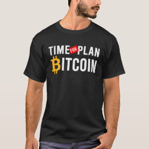 Zeit für Plan B Kryptowährung und Blockchain T-Shirt