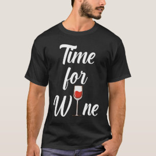 Zeit für Wein Sprichwort Roter Wein & Weinkeller I T-Shirt