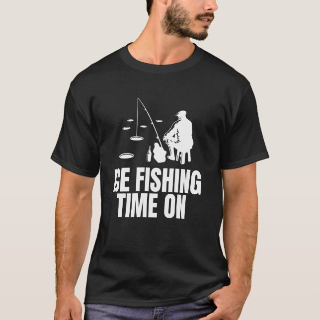Zeit fürs Eisfischen Ein T-Shirt (Vorderseite)