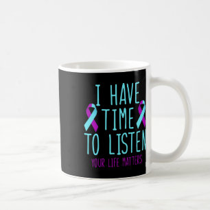 Zeit haben, sich die Bewusstseinsbildung für Suizi Kaffeetasse