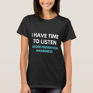 Zeit haben, sich die Bewusstseinsbildung für Suizi T-Shirt