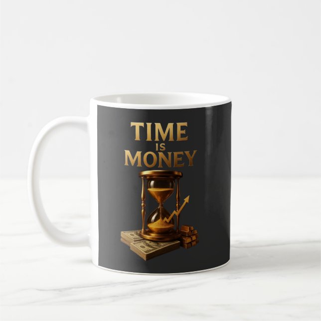 Zeit ist Geld | Kraftvolles Motivationsdesign Kaffeetasse (Links)