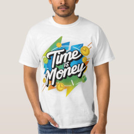 Zeit ist Geld T-Shirt