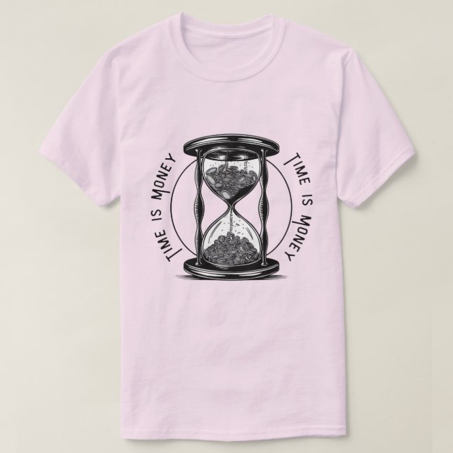 Zeit ist Geld: Tragen Sie das Hustel T-Shirt (Design vorne)