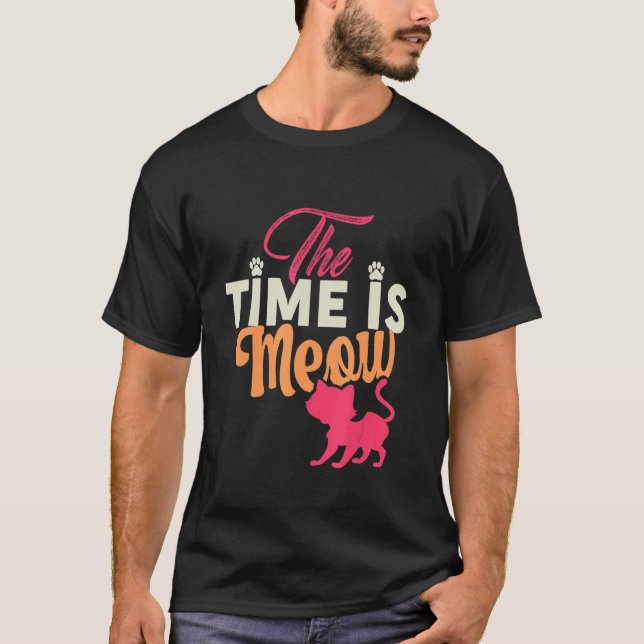 Zeit ist Meow Cat T-Shirt (Vorderseite)