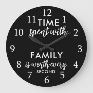 Zeit mit Familie Zitat Typografie Schwarz und Weiß Große Wanduhr
