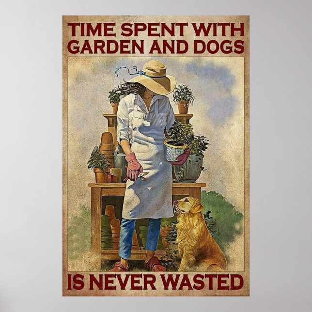 Zeit mit Garten und Hund vergeudet wird nie versch Poster (Vorne)