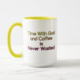 Zeit mit Gott und Kaffee ist nie verschwendete Tas Tasse