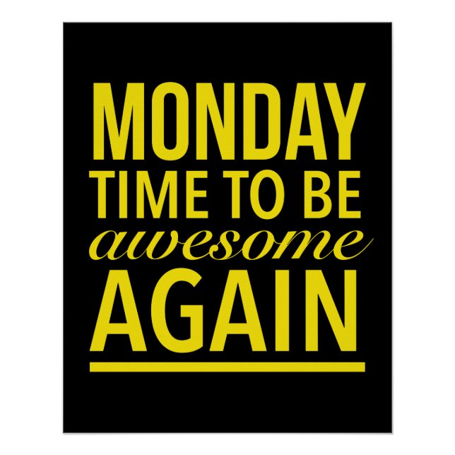 Zeit phantastisch wieder lustig Montag Zitat gelb Poster (Vorderseite)