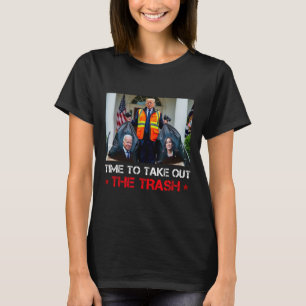 Zeit, um den Müll rauszubringen Trump Müllmann T-Shirt