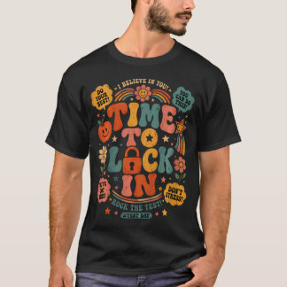 Zeit, um sich am Testtag einzuschließen Lehrer Tes T-Shirt