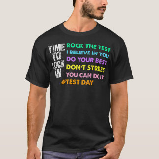 Zeit, um sich am Testtag festzulegen, Sie schaffen T-Shirt