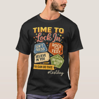 Zeit, um sich am Testtag festzulegen Staatsprüfung T-Shirt