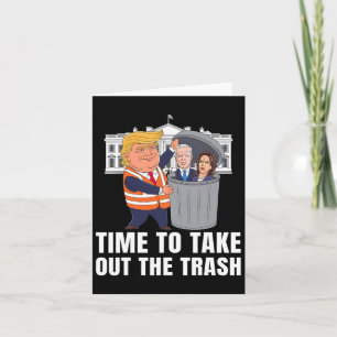 Zeit, um Trump aus dem Mülleimer zu holen Karte