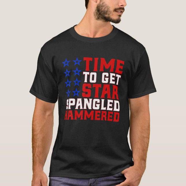 Zeit, um zu Star Spangled Hammered Funny Drink T-Shirt (Vorderseite)