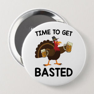 Zeit zum Begießen Lustiger Bier Truthahn Thanksgiv Button