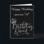 ZEIT ZUM FEIERN "20." GEBURTSTAG QUEEN Card Karte<br><div class="desc">IST SIE IHRE "GEBURTSTAGSKEINE" UND IST IHR 20.* GEBURTSTAG - DANN HOFFE ICH,  DASS SIE DIESE KARTE LIEBE! UND VERGESSEN SIE NICHT,  DASS SIE DAS "ALTER" UND "VERSE" AUF ALLEN KARTEN IN ALLEN NEUN MEINER GESCHÄFTE IN MINUTEN ÄNDERN KÖNNEN! VIELEN DANK,  DASS SIE VORBEI SIND!</div>
